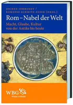 Johrendt / Schmitz-Esser |  Rom - Nabel der Welt | Buch |  Sack Fachmedien