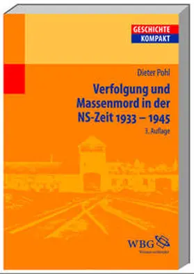 Pohl / Puschner |  Verfolgung und Massenmord in der NS-Zeit 1933-1945 | Buch |  Sack Fachmedien