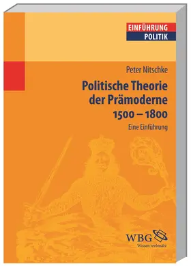 Nitschke |  Politische Theorie der Prämoderne 1500 – 1800 | Buch |  Sack Fachmedien