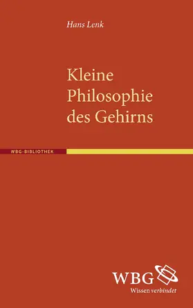 Lenk |  Kleine Philosophie des Gehirns | Buch |  Sack Fachmedien