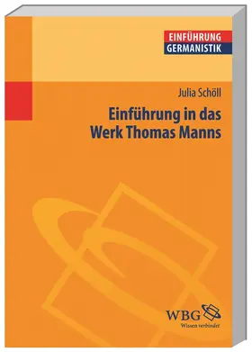 Schöll / Grimm / Bogdal |  Einführung in das Werk Thomas Manns | Buch |  Sack Fachmedien