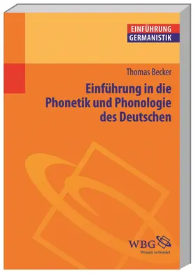 Becker |  Einführung in die Phonetik und Phonologie des Deutschen | Buch |  Sack Fachmedien