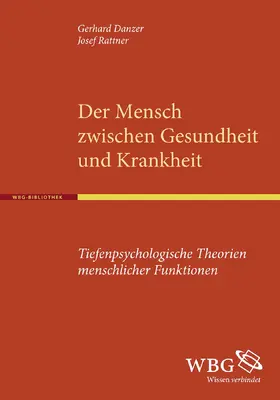 Danzer / Rattner |  Der Mensch zwischen Gesundheit und Krankheit | Buch |  Sack Fachmedien