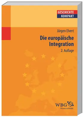 Elvert / Puschner |  Die europäische Integration | Buch |  Sack Fachmedien