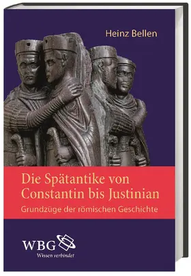 Bellen |  Die Spätantike von Constantin bis Justinian | Buch |  Sack Fachmedien
