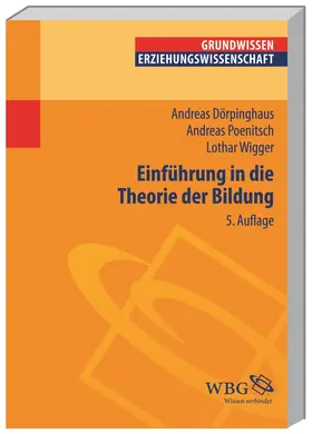 Dörpinghaus / Poenitsch / Wigger |  Einführung in die Theorie der Bildung | Buch |  Sack Fachmedien