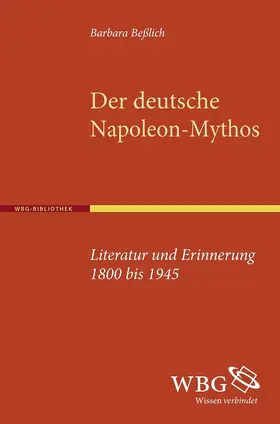 Beßlich |  Der deutsche Napoleon-Mythos | Buch |  Sack Fachmedien