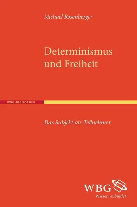 Rosenberger |  Determinismus und Freiheit | Buch |  Sack Fachmedien