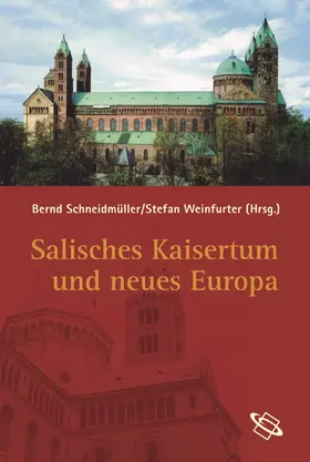 Schneidmüller / Weinfurter |  Salisches Kaisertum und neues Europa | Buch |  Sack Fachmedien
