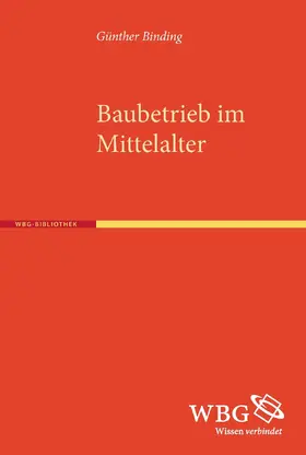 Binding |  Baubetrieb im Mittelalter | Buch |  Sack Fachmedien