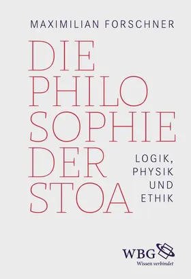 Forschner |  Die Philosophie der Stoa | Buch |  Sack Fachmedien
