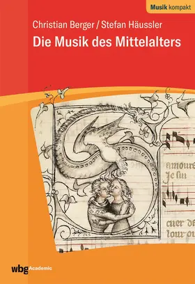 Berger / Häussler |  Die Musik des Mittelalters | Buch |  Sack Fachmedien