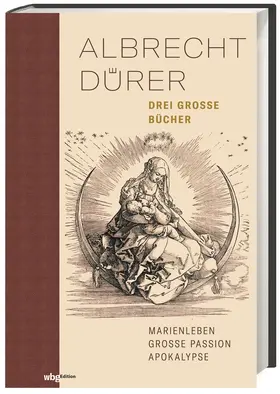 Grebe |  Albrecht Dürer. Drei große Bücher. Halbleinen | Buch |  Sack Fachmedien