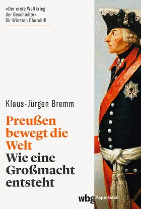 Bremm |  Preußen bewegt die Welt | Buch |  Sack Fachmedien