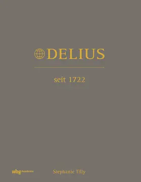 Tilly |  Delius. Seit 1722 | Buch |  Sack Fachmedien