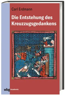 Erdmann |  Die Entstehung des Kreuzzugsgedankens | Buch |  Sack Fachmedien