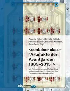 Gilbert / Ortlieb / Bülhoff |  &lt; container class = " Artefakte der Avantgarden 1885–2015 " &gt; | Buch |  Sack Fachmedien