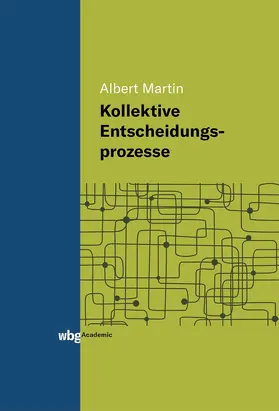 Martin |  Kollektive Entscheidungsprozesse | Buch |  Sack Fachmedien