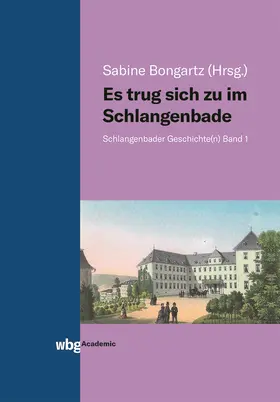 Bongartz |  Es trug sich zu im Schlangenbade | Buch |  Sack Fachmedien