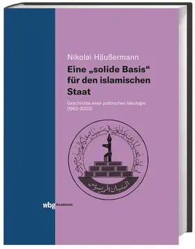 Häußermann |  Eine "solide Basis" für den islamischen Staat | Buch |  Sack Fachmedien