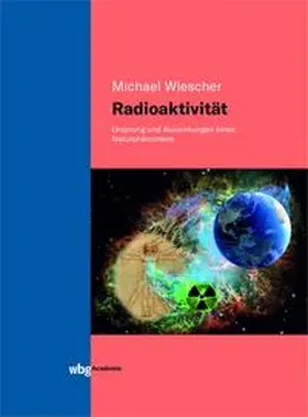 Wiescher |  Radioaktivität - Band I | eBook | Sack Fachmedien