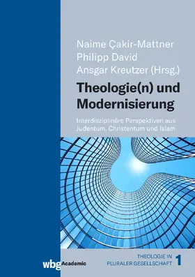 Çakir-Mattner / David / Kreutzer |  Theologie(n) und Modernisierung | Buch |  Sack Fachmedien