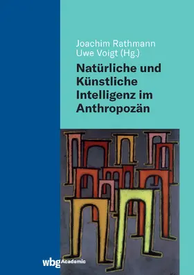 Rathmann / Voigt / Belke |  Natürliche und Künstliche Intelligenz im Anthropozän | Buch |  Sack Fachmedien