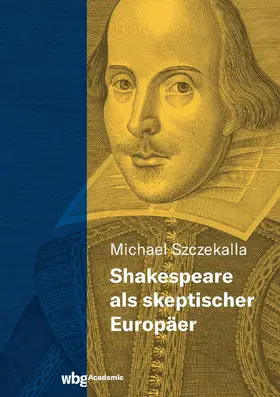 Szczekalla |  Shakespeare als skeptischer Europäer | Buch |  Sack Fachmedien