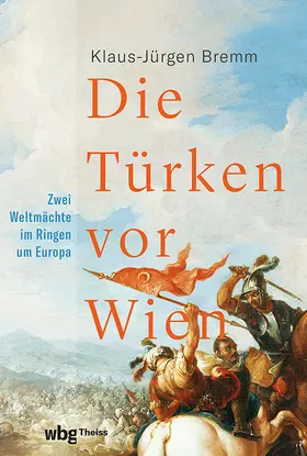 Bremm |  Die Türken vor Wien | Buch |  Sack Fachmedien