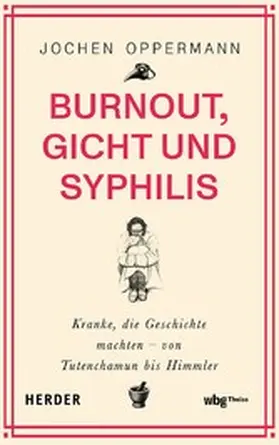 Oppermann |  Burnout, Gicht und Syphilis | eBook | Sack Fachmedien