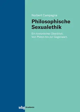 Campagna |  Philosophische Sexualethik | Buch |  Sack Fachmedien