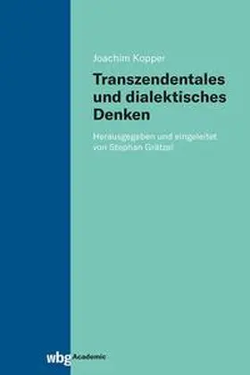 Kopper / Grätzel |  Transzendentales und dialektisches Denken | eBook | Sack Fachmedien