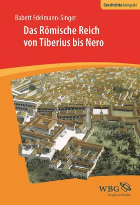 Edelmann-Singer |  Das Römische Reich von Tiberius bis Nero | eBook | Sack Fachmedien