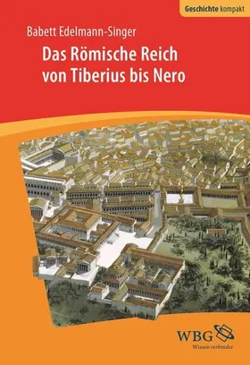 Edelmann-Singer |  Das Römische Reich von Tiberius bis Nero | eBook | Sack Fachmedien