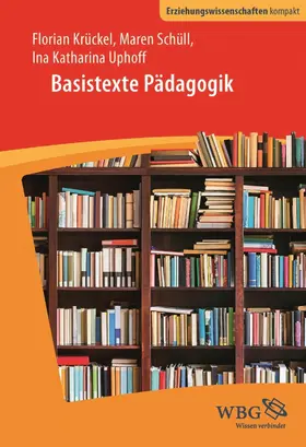 Uphoff / Schüll / Krückel |  Basistexte Pädagogik | eBook | Sack Fachmedien