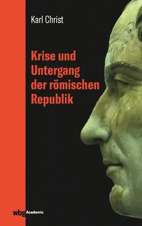Christ |  Krise und Untergang der römischen Republik | eBook | Sack Fachmedien
