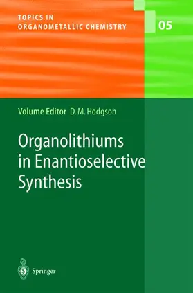 Hodgson |  Organolithiums in Enantioselective Synthesis | Buch |  Sack Fachmedien