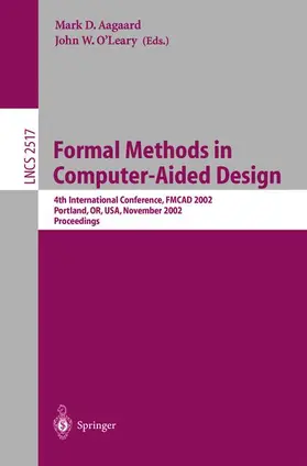 Aagaard / O'Leary |  Formal Methods in Computer-Aided Design | Buch |  Sack Fachmedien
