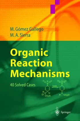 Gómez Gallego / Sierra |  Organic Reaction Mechanisms | Buch |  Sack Fachmedien