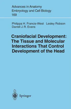 Francis-West / Evans / Robson |  Craniofacial Development The Tissue and Molecular Interactions That Control Development of the Head | Buch |  Sack Fachmedien