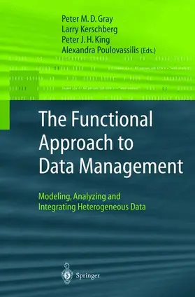 Gray / Poulovassilis / Kerschberg | The Functional Approach to Data Management | Buch | 978-3-540-00375-5 | sack.de