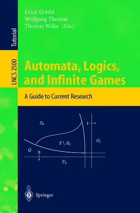 Grädel / Thomas / Wilke |  Automata, Logics, and Infinite Games | Buch |  Sack Fachmedien