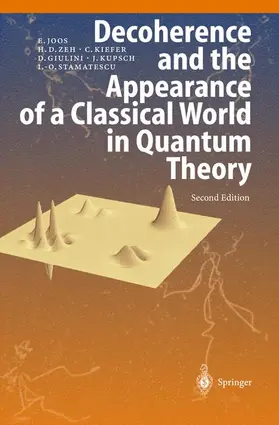 Joos / Zeh / Kiefer |  Decoherence and the Appearance of a Classical World in Quantum Theory | Buch |  Sack Fachmedien