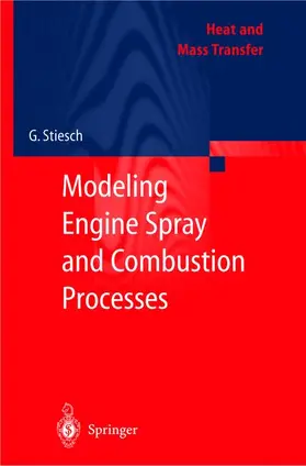 Stiesch |  Modeling Engine Spray and Combustion Processes | Buch |  Sack Fachmedien