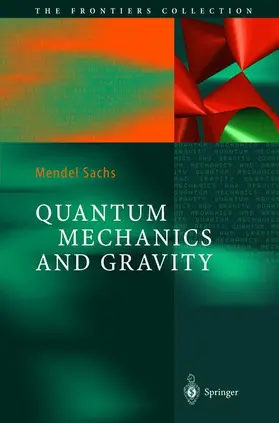 Sachs |  Quantum Mechanics and Gravity | Buch |  Sack Fachmedien