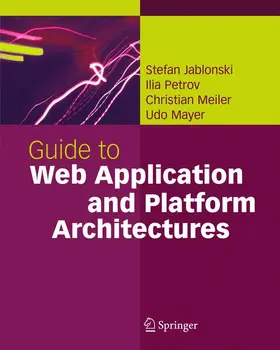 Jablonski / Mayer / Petrov |  Guide to Web Application and Platform Architectures | Buch |  Sack Fachmedien