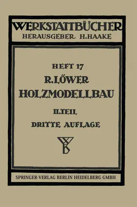 Löwer |  Der Holzmodellbau | Buch |  Sack Fachmedien