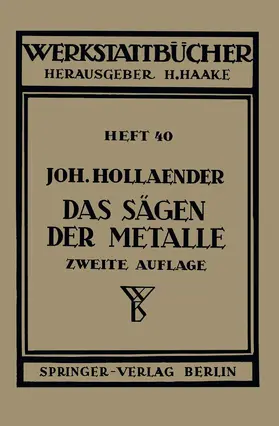 Hollaender | Das Sägen der Metalle | Buch | 978-3-540-01589-5 | www2.sack.de