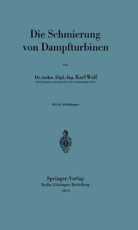 Wolf |  Die Schmierung von Dampfturbinen | Buch |  Sack Fachmedien