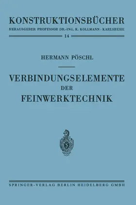 Pöschl |  Verbindungselemente der Feinwerktechnik | Buch |  Sack Fachmedien